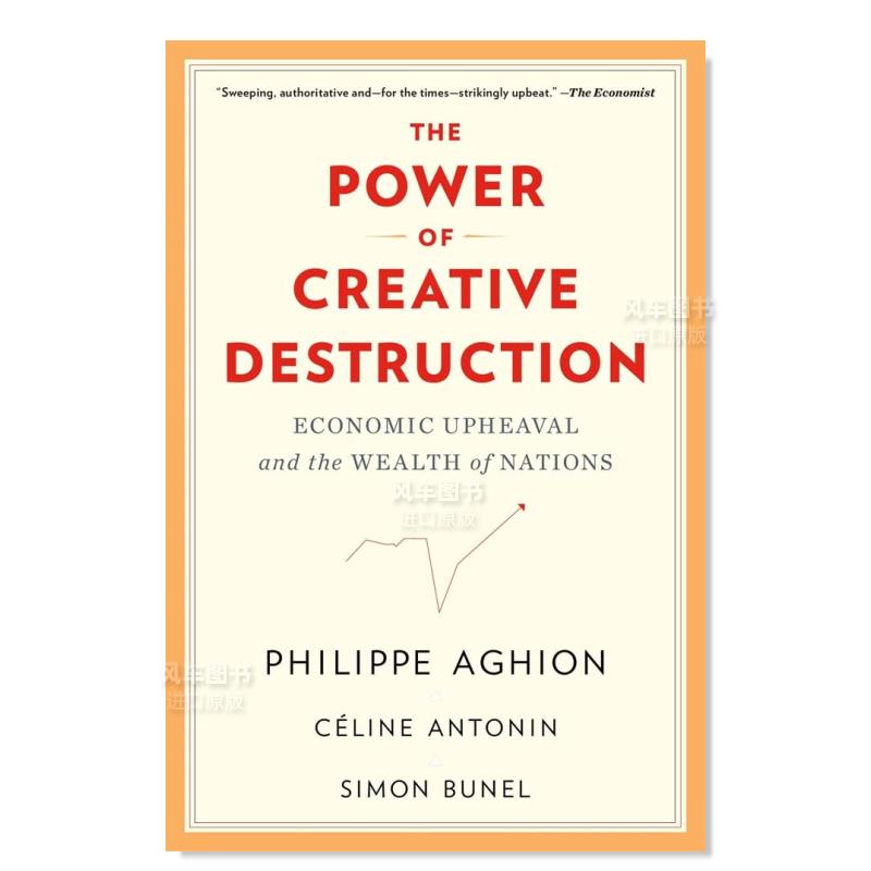 【预售】创造性破坏的力量：经济动荡和国家财富 The Power of Creative Destruction: Economic Upheaval and the Wealth of Nat