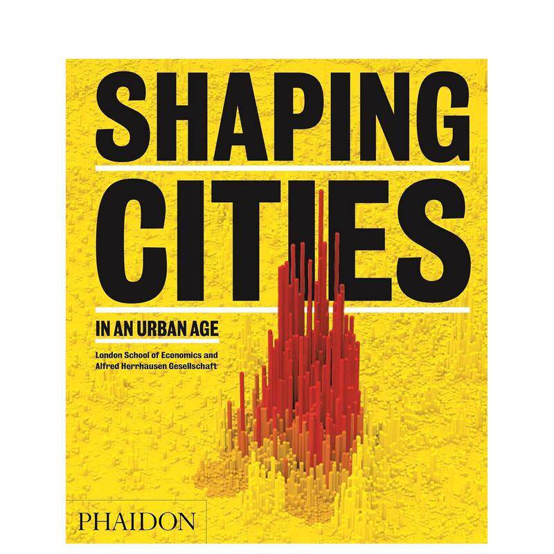 【现货】在城市时代塑造城市Shaping Cities in an Urban Age英文建筑设计城市规划Ricky Burdett精装Phaidon Press进口原版书978