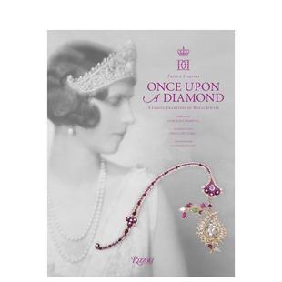 【现货】珠宝韵事 皇室珠宝家族传统Once Upon a Diamond英文珠宝首饰Dimitri?and?Carolina Herrera精装Rizzoli进口原版书978084