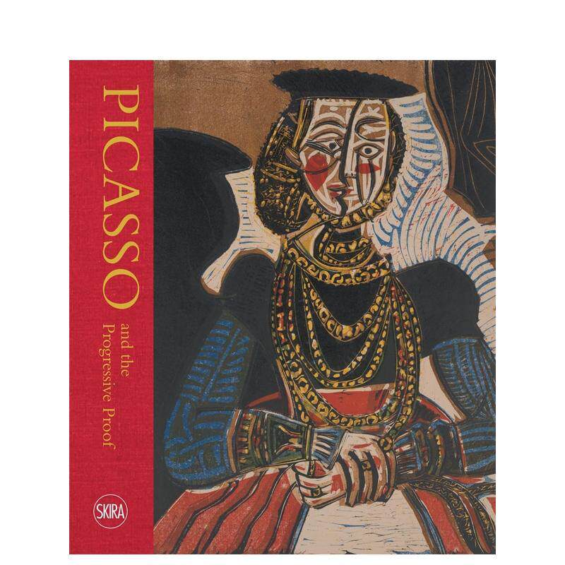 【现货】毕加索与渐进样稿 版画杰作Picasso and the Progressive Proof 英文外国美术20世纪Richard P  Thownsend精装Skira Edit