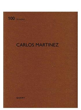 【预售】卡洛斯马丁内斯Carlos Martinez英文建筑设计建筑师工作室Heinz Wirz平装Quart Publishers进口原版书9783037612729