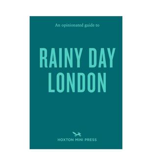 【预售】固执己见的伦敦雨天指南【An Opinionated Guide】to Rainy Day London英文旅行Watts， Emmy平装Hoxton Mini Press进口原