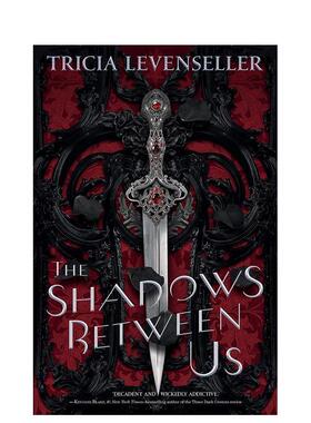 【预售】我们之间的影子The Shadows Between Us英文青少年读物3-6岁简装Tricia Levenseller进口原版书Pushkin Press97817826937