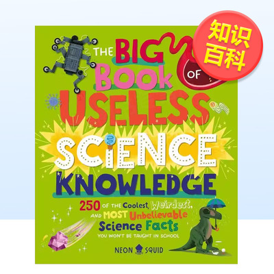【现货】“无用”科学知识大书【Useless Knowledge】The Big Book of Useless Science Knowledge英文儿童绘本知识百科Neon Squi