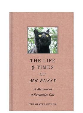 【预售】猫咪先生的生活与时代The Life & Times of Mr Pussy英文文学散文The Gentle Author精装Spitalfields Life Books Ltd978