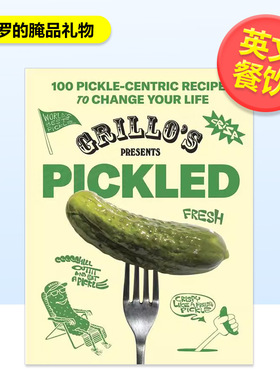 【预售】格里罗的腌品礼物Grillo's Presents Pickled英文餐饮GRILLO'S PICKLES精装进口原版书Abrams9781419771880