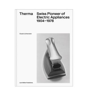 【预售】Therma瑞士电器先驱1904–1978Therma - Swiss Pioneer 英文工业产品设计Lichtenstein CLars Muller Publisher进口原版书