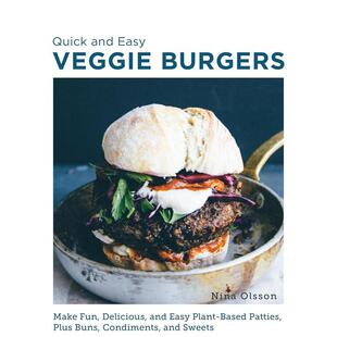 书New Press9780760390603 and Burgers英文餐饮Nina Olsson平装 Veggie 简单快手素食汉堡食谱Quick Easy Shoe 进口原版 预售