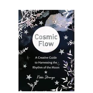 创意指南Cosmic Flow英文心灵励志Nikki Strange平装 Hare进口原版 宇宙流驾驭月亮节奏 Leaping 书9780711253483 现货