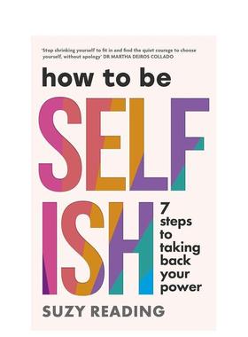 【预售】自我的力量找回生命主导权的7步法则How to Be Selfish英文心灵励志Suzy Reading平装Vermilion进口原版书9781785045295