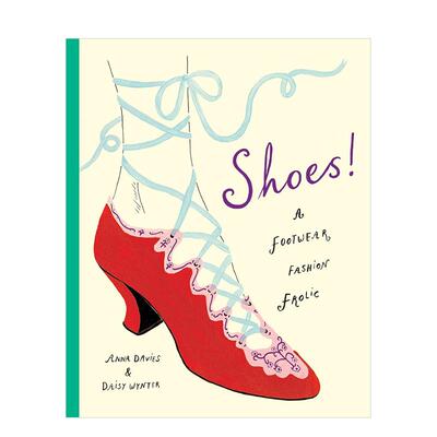【现货】鞋履万象穿越时尚的奇幻之旅Shoes A footwear fashion frolic英文儿童绘本插画师精装Daisy Wynter进口原版书Cicada9781