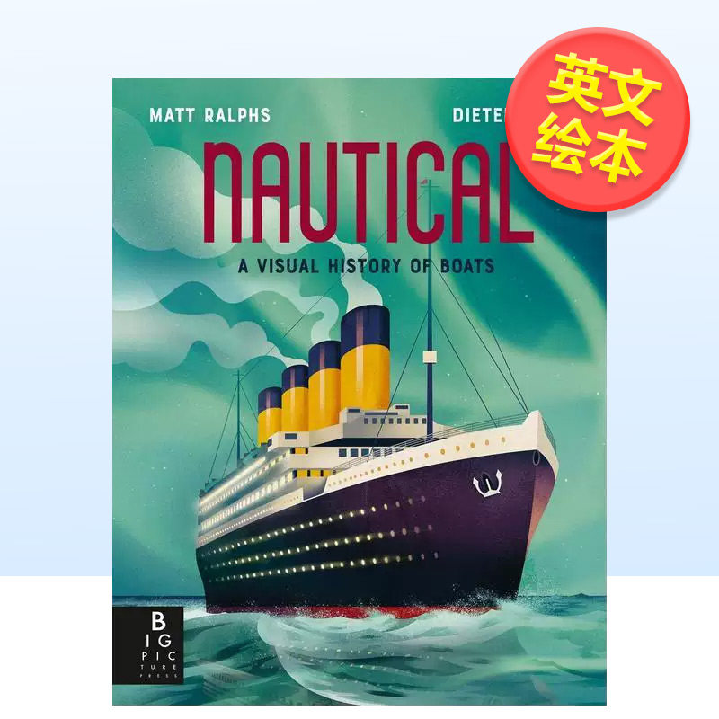 【现货】船舶 视觉历史【Locomotion】Nautical英文儿童绘本知识百科Matt Ralphs Dieter Braun精装Big Picture Press3-6岁进口原