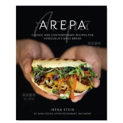 【现货】玉米饼：委内瑞拉传统及当代的日常食谱 Arepa: Classic & Contemporary Recipes for Venezuela‘s Daily Brea