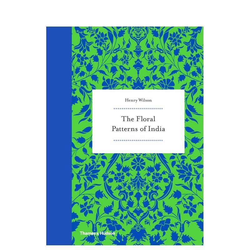 【现货】印度的花卉图案Floral Patterns of India英文平面设计字体图案标志Henry Wilson精装Thames   Hudson进口原版书97805005