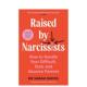 预售 进口原版 被自恋型父母养育如何走出有毒家庭创伤重建自我人生Raised Narcissists英文心灵励志Dr Davies平装 Sarah 书S