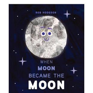 Moon英文儿童绘本知识百科Hodgson精装 现货 Became Penguin 6岁进口原版 When 月球是如何运作 书9780593523 Moon Books the