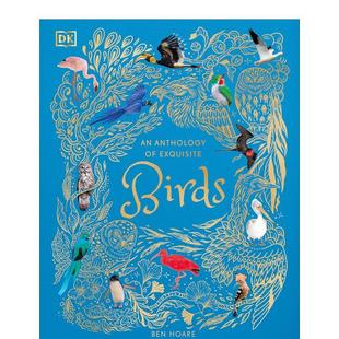 Exquisite 预售 Anthology Birds英文儿童绘本动物生态环保6 Hoare进口原版 Anthologies Ben 精美鸟类选集 书D 9岁精装