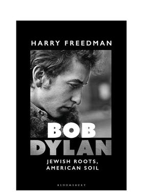 【现货】鲍勃迪伦传记Bob Dylan英文文学传记Harry Freedman平装Bloomsbury进口原版书9781399416290