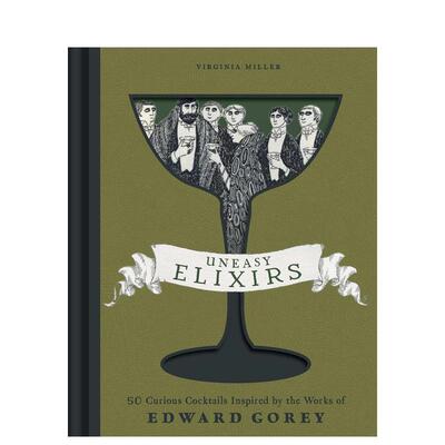 【预售】诡谲灵药爱德华戈里Uneasy Elixirs/Edward Gorey英文餐饮Virginia Miller精装Weldon Owen进口原版书9798886742398