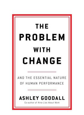 【预售】变革的弊端 领导力专家Ashley GoodallThe Problem With Change英文商业行销Ashley Goodall平装Ebury Publishing进口原版