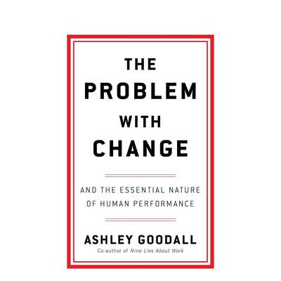 【预售】变革的弊端 领导力专家Ashley GoodallThe Problem With Change英文商业行销Ashley Goodall平装Ebury Publishing进口原版