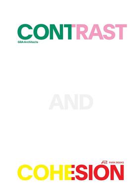 【预售】对比与连贯G8A 建筑事务所Contrast and Cohesion英文建筑设计建筑师工作室G8A Architects精装Park Books进口原版书9783
