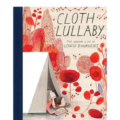 【预售】【蒙特利尔插画师Isabelle Arsenault】布的摇篮曲艺术家Louise Bourgeois的编织人生Cloth Lullaby英文儿童绘本人物传记