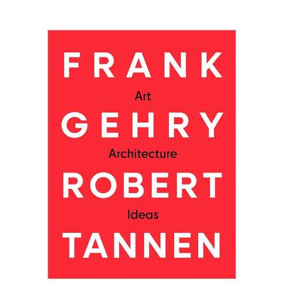 【预售】弗兰克盖里 & 罗伯特坦南 艺术建筑与思想Frank Gehry & Robert Tannen英文建筑设计建筑师工作室Frank GehryArtvoices A