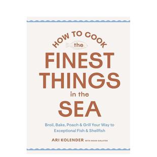 Cook Things 预售 Galuten精装 书Artisan9 Noah the 如何烹饪海中珍品How Sea英文餐饮Ari Finest 进口原版 Kolender