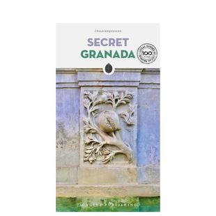 Granada英文旅行Cesar 隐秘指南格拉纳达Secret Requesens平装 Editions 书9782361950255 Jonglez进口原版 现货