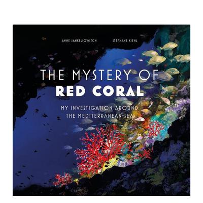 【预售】红珊瑚之谜我在地中海周围的调查Mystery Of Red Coral My Investigation Around The Mediterranean Sea英文儿童绘本知