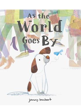 【预售】当世界匆匆而过As the World Goes By英文儿童绘本人际关系Jonny LambertTiger Tales精装3-6岁进口原版书97816 300552