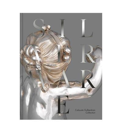 【预售】法国银器艺术 古本肯基金会珍藏The French Silverware in the Calouste Gulbenkian Collection英文博物馆展览私人收藏画
