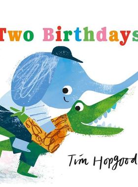 【现货】两个生日Two Birthdays英文儿童绘本节日庆典Tim Hopgood精装Candlewick Press6-9岁进口原版书9781536238907