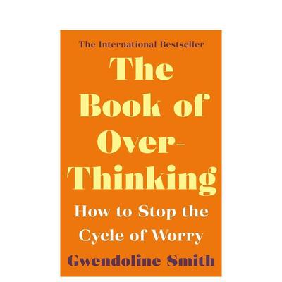【预售】过度思考之书如何停止焦虑循环The Book of Overthinking英文社会科学Gwendoline SmithAllen & Unwin进口原版书97818389