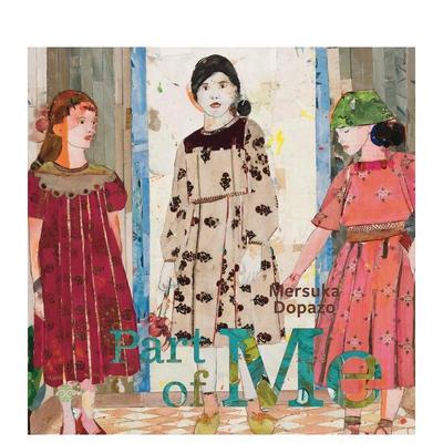 【现货】梅苏卡多帕索我的一部分Mersuka Dopazo. Part of Me英文艺术家艺术工作室精装Dopazo  MersukaLOFT进口原版书9788499365