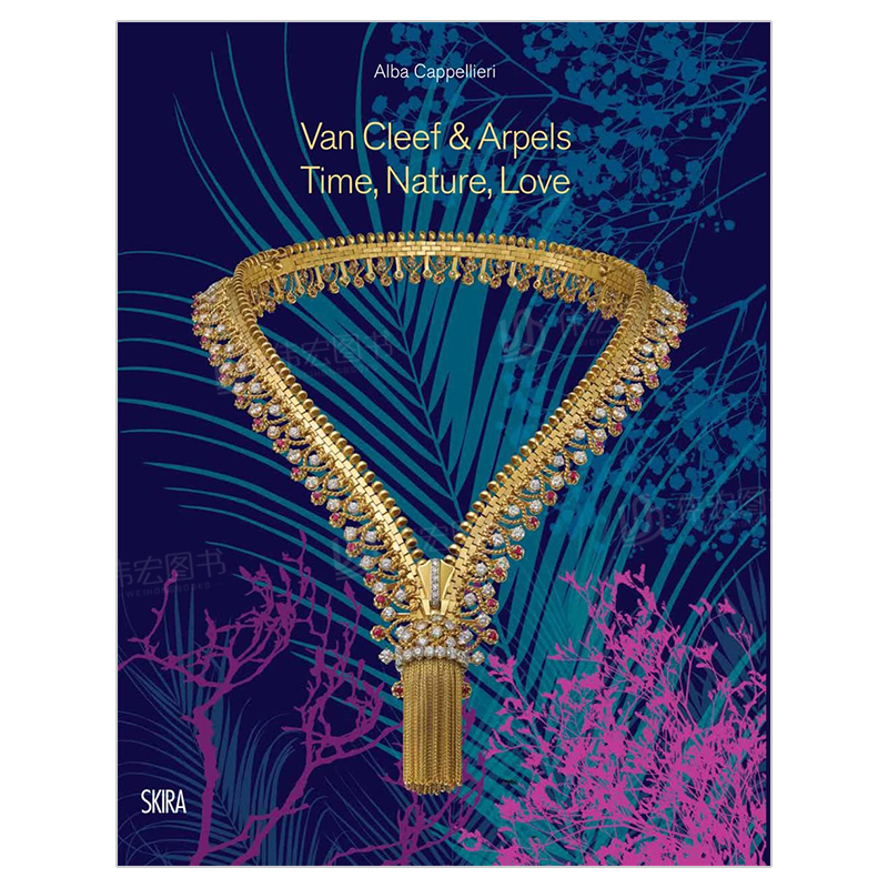 【现货】梵克雅宝2022：时间/自然/爱英文珠宝首饰精装Van Cleef & Arpels 2022:Time,Nature,Love Alba Cappellieri著Skira Edit