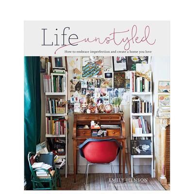 【现货】非风格化生活方式Life Unstyled英文室内设计空间与装饰Emily Henson精装Ryland Peters&Small进口原版书9781788793513