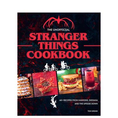 【预售】非官方怪奇物语食谱书UNOFFICIAL STRANGER THINGS COOKBOOK英文影视Tom Grimm精装进口原版书Insight Editions978195886