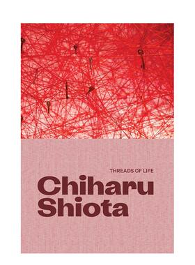 【预售】盐田千春 生命的线绪Chiharu Shiota英文艺术博物馆展览私人收藏画册Yung Ma精装Hayward Gallery-THD进口原版书97818533