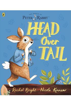 【现货】彼得兔翘尾巴Peter Rabbit Head Over Tail英文儿童绘本IP系列3-6岁平装Rachel Bright  Nicola Kinnear进口原版书Puffin