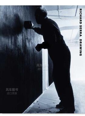 【预售】理查德·塞拉绘画：回顾（梅尼尔收藏）英文外国美术20世纪进口原版书精装Richard Serra Drawing: A Retrospective (Men