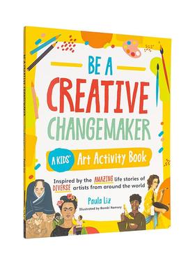 【现货】成为有创造力的变革者儿童艺术活动手册Be a Creative Changemaker英文儿童艺术启蒙Paula Liz平装ROCKPORT9-12岁进口原版