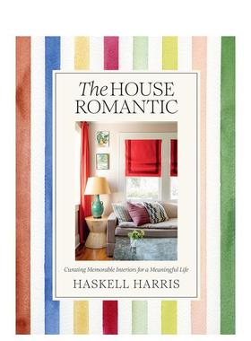 【预售】浪漫的家The House Romantic英文室内设计空间与装饰Haskell Harris精装Abrams进口原版书9781419768088