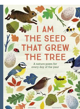 【现货】【诗歌插画集】我是长出大树的种子【Poetry Collections】I Am the Seed That Grew the Tree英文儿童绘本IP系列6-9岁Fi
