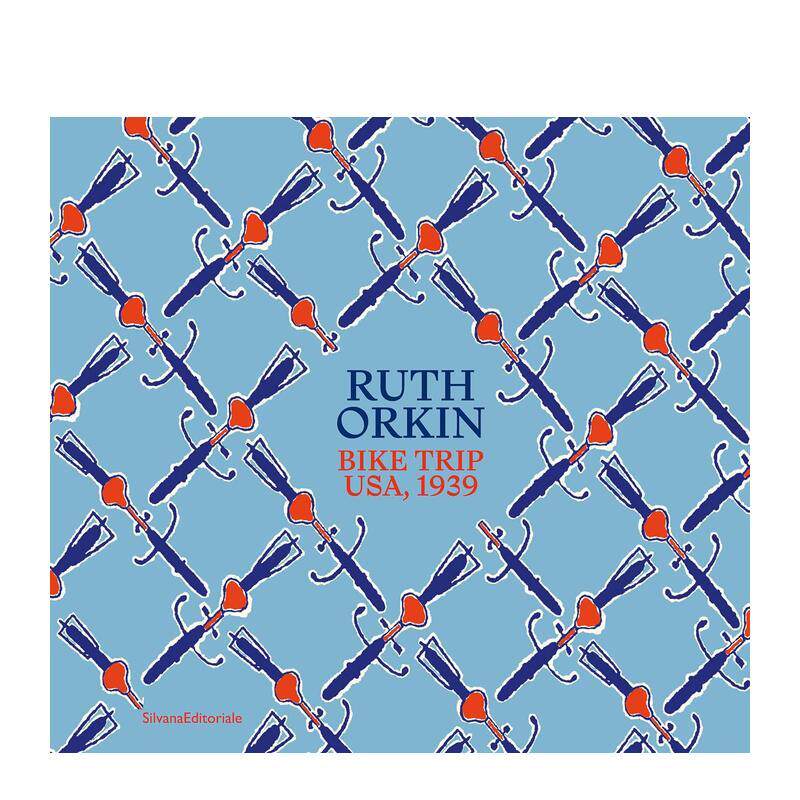 【预售】露丝奥尔金自行车之旅美国1939Ruth Orkin英文摄影师专辑Clément Cheroux精装Silvana进口原版书9788836656066