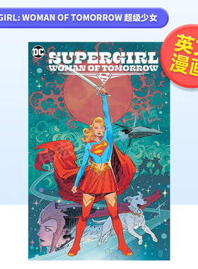 【预售】【DC Comics】少女英文漫画平装进口原版书Supergirl: Woman of Tomorrow King  Tom ; Evely  Bilquis