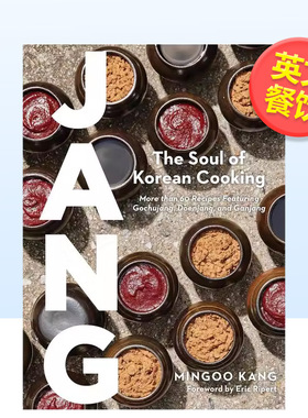 【现货】酱：韩餐灵魂元素 亚洲五十佳餐厅Mingles主厨Mingoo Kang英文餐饮进口原版书Jang : The Soul of Korean Cooking精装Min