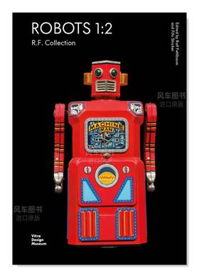 【现货】R.F.机器人系列：太空主题收藏英文博物馆展览私人收藏画册进口原版外版书平装14岁以上Robots 1:2 : R.F. CollectionRol