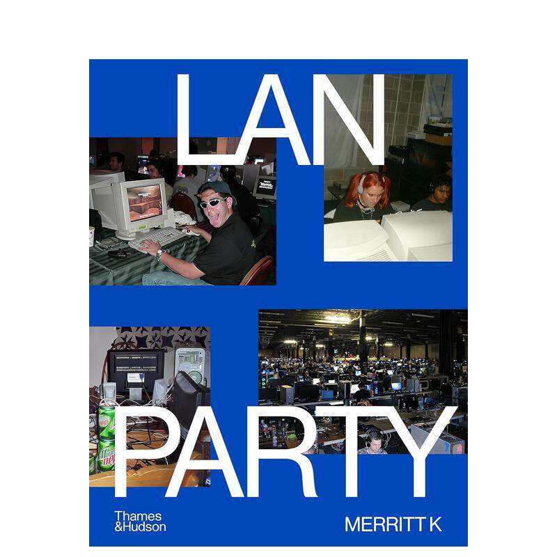 【预售】局域网聚会LAN Party英文社会科学Merritt K精装Thames   Hudson进口原版书9780500026953
